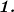 \textbf{\textit{1.}}
