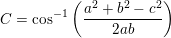 \small C=\cos^{-1}\left ( \frac{a^2+b^2-c^2}{2ab} \right )