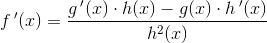 f{\, }'(x)=\frac{g{\, }'(x)\cdot h(x)-g(x)\cdot h{\, }'(x)}{h^2(x)}