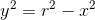 y^2=r^2-x^2