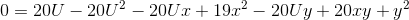 0=20U-20U^2-20Ux+19x^2-20Uy+20xy+y^2