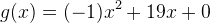 g(x)=(-1)x^2+19x+0