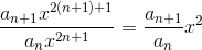 \frac{a_ {n+1} x^{2(n+1)+1}}{a_n x^{2n+1}} = \frac{a_{n+1}}{a_n} x^2