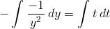 -\int \frac{-1}{y^2}\: dy=\int t \: dt