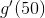 g'(50)