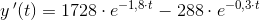 y{\, }'(t)=1728\cdot e^{-1,8\cdot t}-288\cdot e^{-0,3\cdot t}