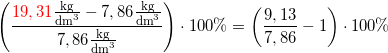 \small \left (\small \frac{{\color{Red} 19,31} \frac{\textup{kg}}{\textup{dm}^3}-7,86 \frac{\textup{kg}}{\textup{dm}^3}}{7,86 \frac{\textup{kg}}{\textup{dm}^3}} \right )\cdot 100\%=\left (\small \frac{9,13 }{7,86}-1 \right )\cdot 100\%