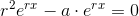r^2e^{rx}-a\cdot e^{rx}=0