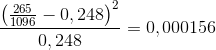 \frac{\left ( \frac{265}{1096}-0,248 \right )^{2}}{0,248}=0,000156