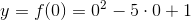 y=f(0)=0^2-5\cdot 0+1