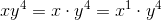 xy^4=x\cdot y^4 = x^1 \cdot y^4