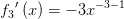 {f_3}{}'\left (x \right )=-3x^{-3-1}