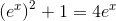 \left (e^x \right )^2+1=4e^x