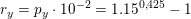 \small \small r_y=p_y\cdot 10^{-2}=1{.}15^{0{,}425}-1