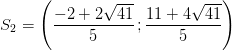 S_2=\left ( \frac{-2+2\sqrt{41}}{5}\, ;\frac{11+4\sqrt{41}}{5} \right )