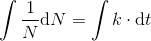 \int \frac{1}{N}\mathrm{d}N=\int k\cdot \mathrm{d}t