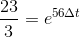 \frac{23}{3}=e^{56\Delta t}