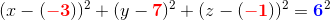 (x-(\mathbf{\color{Red} -3}))^2+(y-\mathbf{\color{Red}7})^2+(z-(\mathbf{\color{Red}-1}))^2=\mathbf{\color{Blue}6}^2