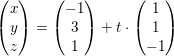 \small \begin{pmatrix} x\\y \\ z \end{pmatrix}=\begin{pmatrix} -1\\3 \\ 1 \end{pmatrix}+t\cdot \begin{pmatrix} 1\\1 \\ -1 \end{pmatrix}