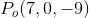 P_o(7,0,-9)
