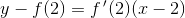 y-f(2)=f{\, }'(2)(x-2)
