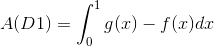 A(D1) = \int_{0}^{1}g(x) - f(x) dx