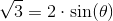 \sqrt{3}=2\cdot \sin(\theta )