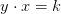 y\cdot x=k