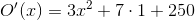 O'(x)=3x^2+7\cdot 1+250