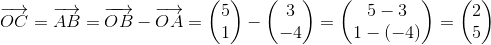 \overrightarrow{OC}=\overrightarrow{AB}=\overrightarrow{OB}-\overrightarrow{OA}=\begin{pmatrix} 5\\1 \end{pmatrix}-\begin{pmatrix} 3\\-4 \end{pmatrix}=\begin{pmatrix} 5-3\\1-(-4) \end{pmatrix}=\begin{pmatrix} 2\\5 \end{pmatrix}