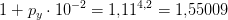 1+p_y\cdot 10^{-2}=1{,}11^{4,2}=1{,}55009