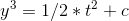 y^3=1/2*t^2+c