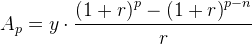 A_p=y\cdot \frac{\left ( 1+r \right )^p-\left ( 1+r \right )^{p-n}}{r}