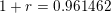 \small 1+r=0{.}961462