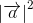 \left |\overrightarrow{a} \right |^2