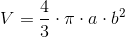 V=\frac{4}{3} \cdot \pi \cdot a \cdot b^{2}