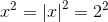 x^2=\left | x \right |^2=2^2