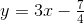 y=3 x-\tfrac{7}{4}