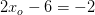 2x_o-6=-2