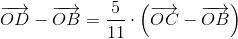 \overrightarrow{OD}-\overrightarrow{OB}=\frac{5}{11}\cdot\left ( \overrightarrow{OC} -\overrightarrow{OB}\right )