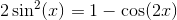 2\sin^2(x)=1-\cos(2x)