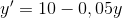 y'=10-0,05y