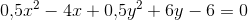 0{,}5x^2-4x+0{,}5y^2+6y-6=0