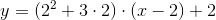 y=(2^2+3\cdot 2)\cdot (x-2)+2
