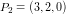 \small P_2=\left ( 3,2,0 \right )