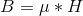 B=\mu *H