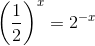 \left ( \frac{1}{2} \right )^{x}=2^{-x}