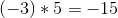 (-3)*5=-15