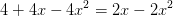 4+4x-4x^2=2x-2x^2