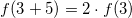 \small f(3+5)=2\cdot f(3)